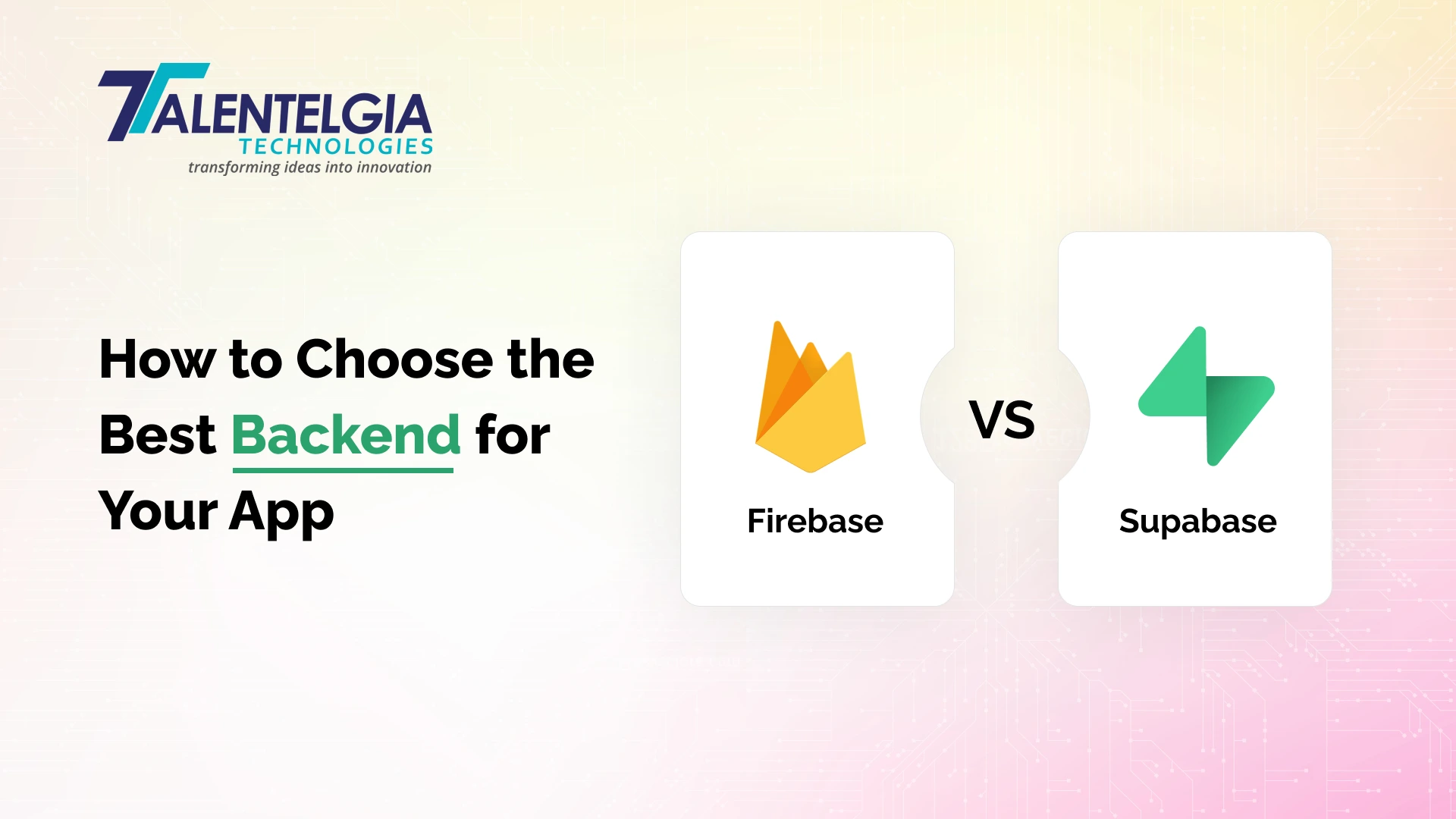 Firebase vs Supabase- Choose the Best Backend for Your App