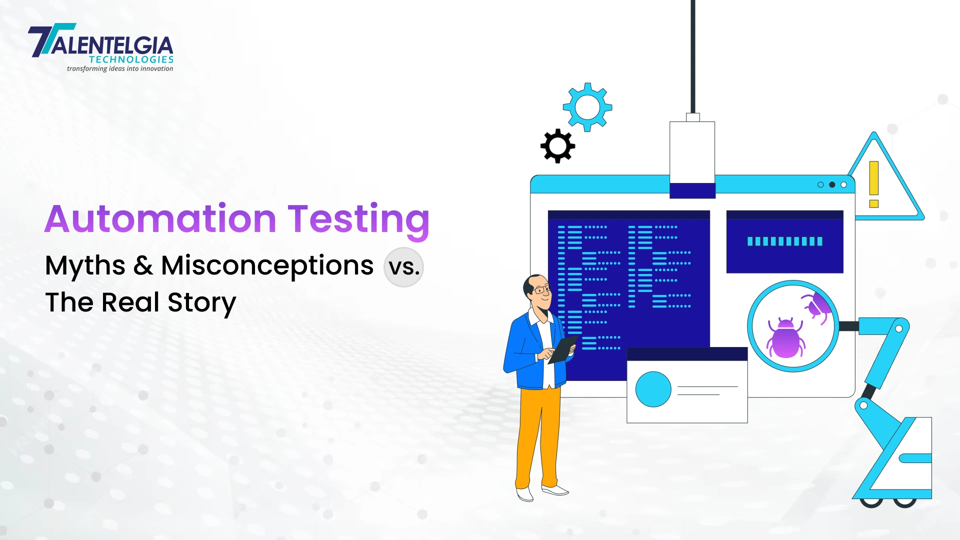 Automation Testing Myths & Misconceptions vs. The Real Story